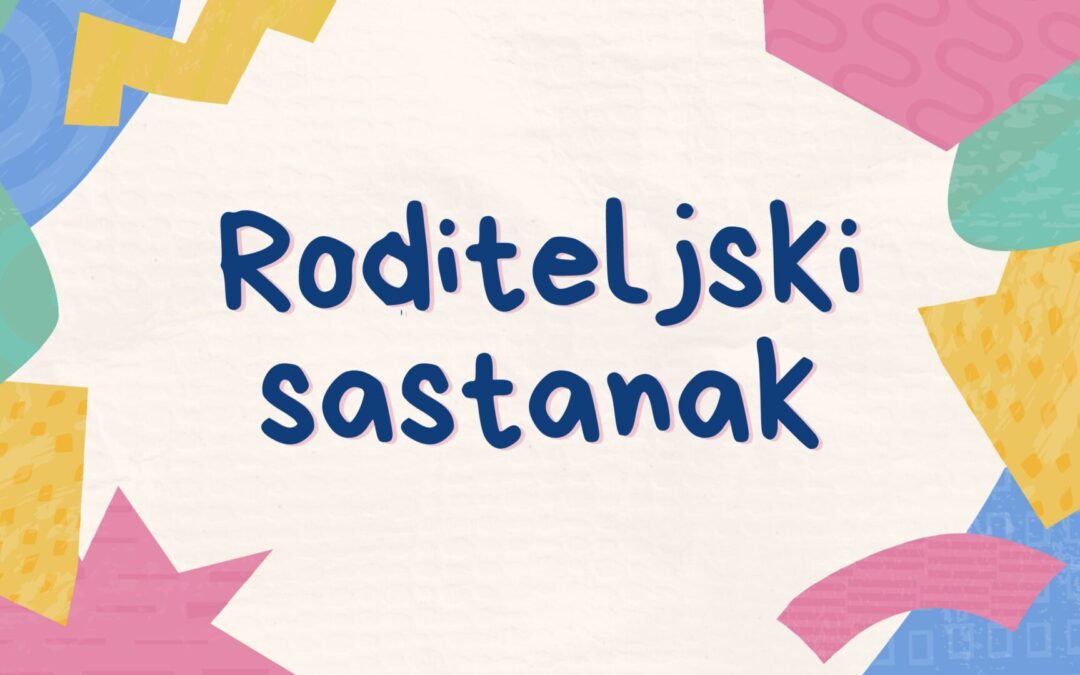 POZIV NA RODITELJSKI SASTANAK ZA BUDUĆE UČENIKE 1. RAZREDA