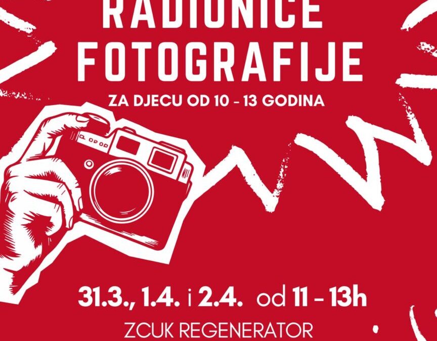 POZIVAMO VAS NA BESPLATNE RADIONICE FOTOGRAFIJE